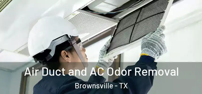  Air Duct and AC Odor Removal Brownsville - TX