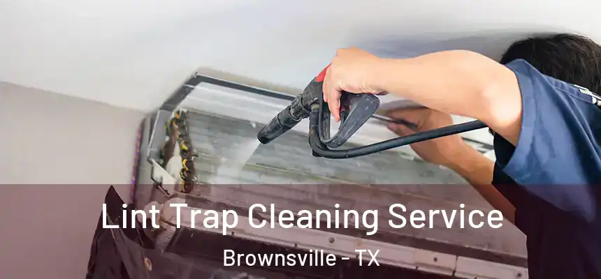  Lint Trap Cleaning Service Brownsville - TX