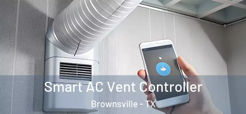 Smart AC Vent Controller Brownsville - TX